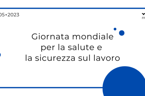 La Giornata mondiale per la salute e la sicurezza sul lavoro e l’impegno di Mia Academy