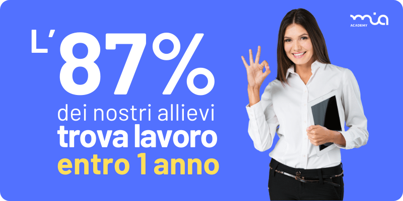 87% degli allievi trova lavoro con MIA Academy